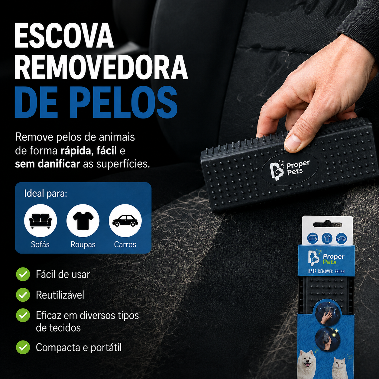 Escova Removedora de Pelos de Animais Proper Pets – Carro, Sofás e Roupa